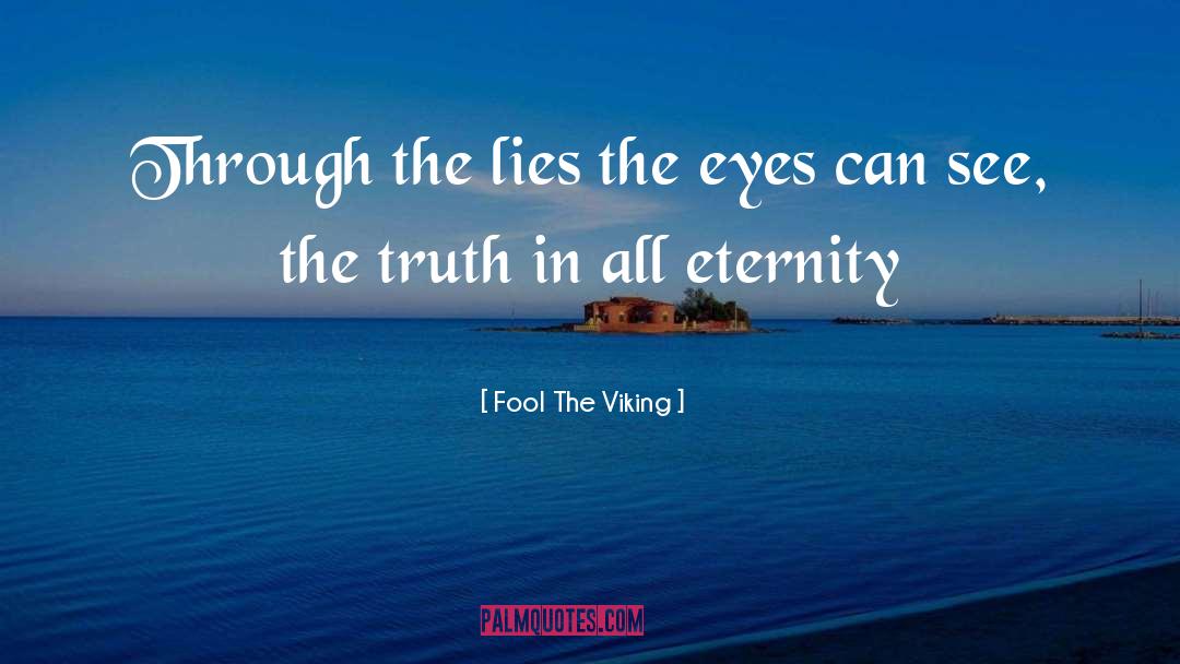 Eternity quotes by Fool The Viking