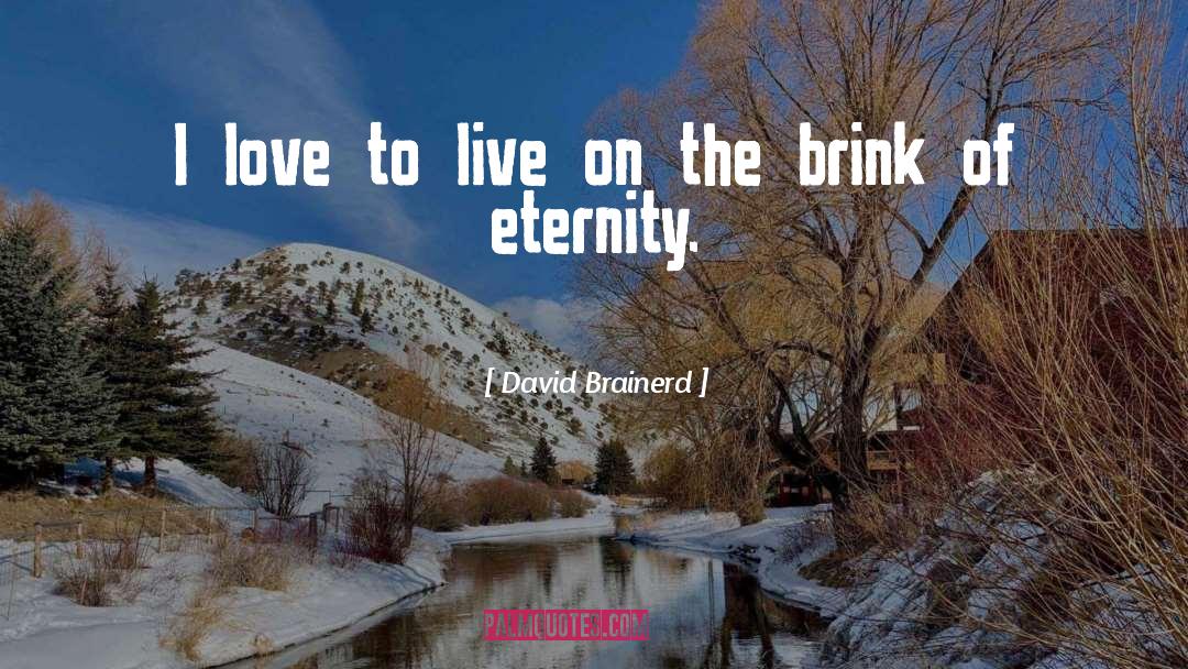 Eternity quotes by David Brainerd