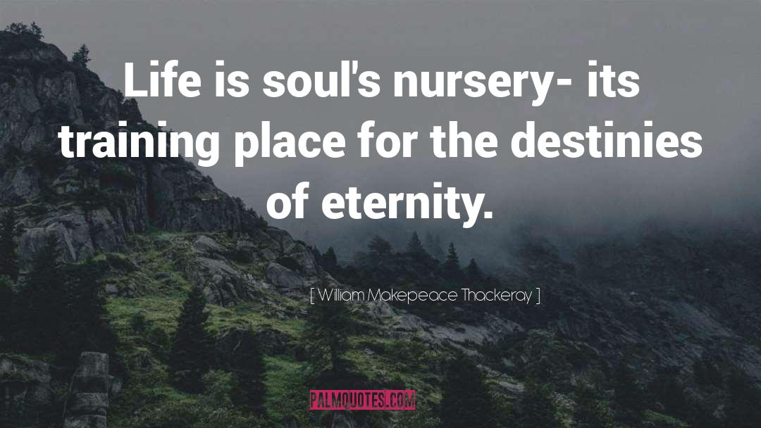 Eternity Springs quotes by William Makepeace Thackeray