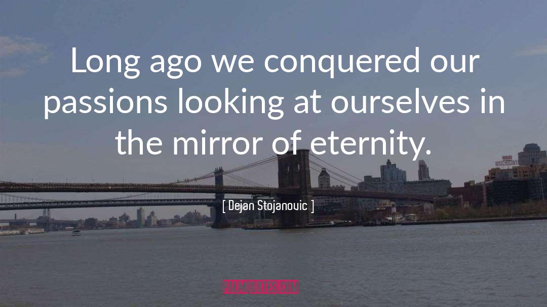 Eternity Within quotes by Dejan Stojanovic