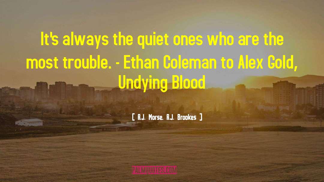 Ethan Coleman quotes by R.J. Morse, R.J. Brookes