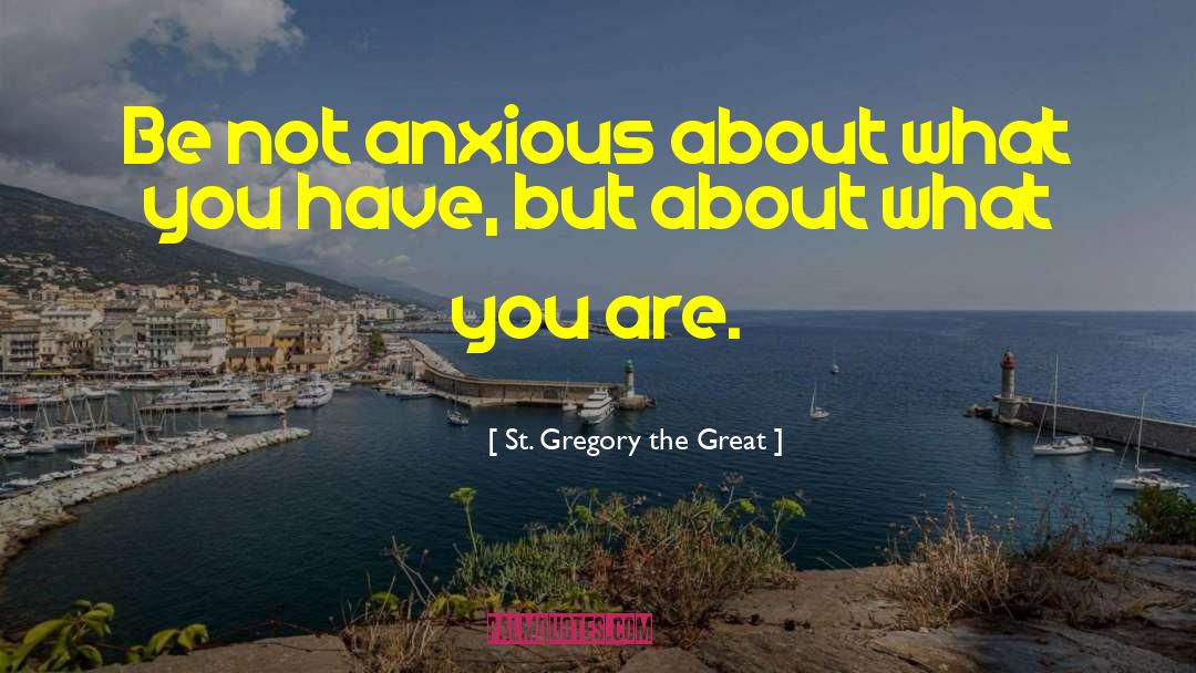 Ethan Gregory quotes by St. Gregory The Great