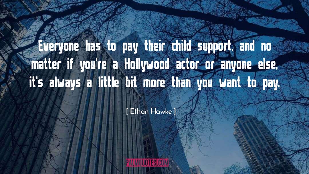 Ethan Hawke quotes by Ethan Hawke