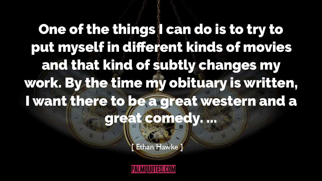 Ethan Hawke quotes by Ethan Hawke