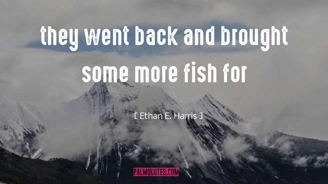 Ethan Lena quotes by Ethan E. Harris