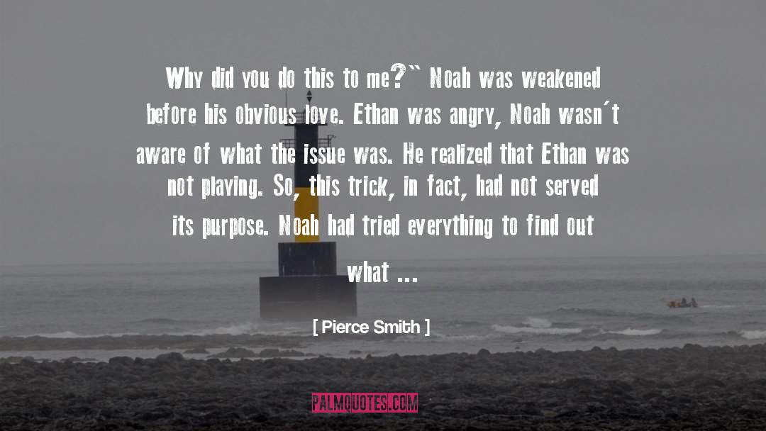 Ethan Maccarrick quotes by Pierce Smith