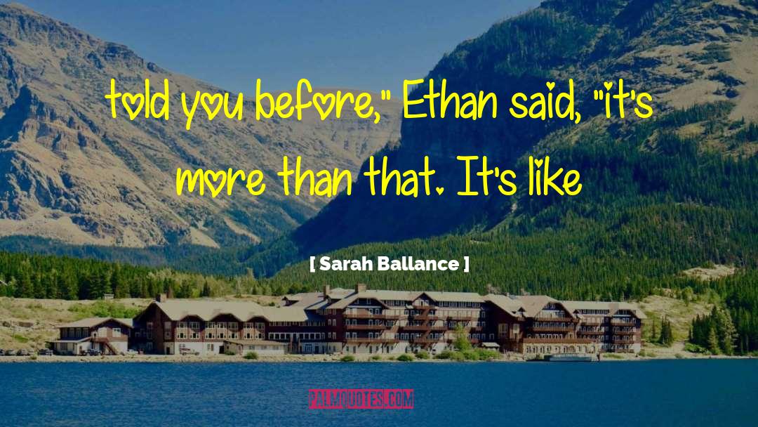 Ethan Nakamura quotes by Sarah Ballance