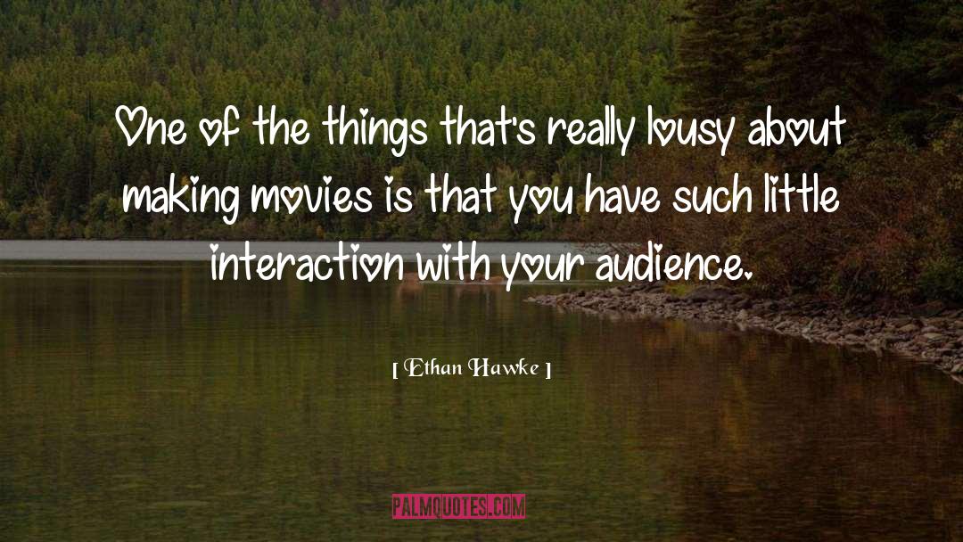 Ethan quotes by Ethan Hawke