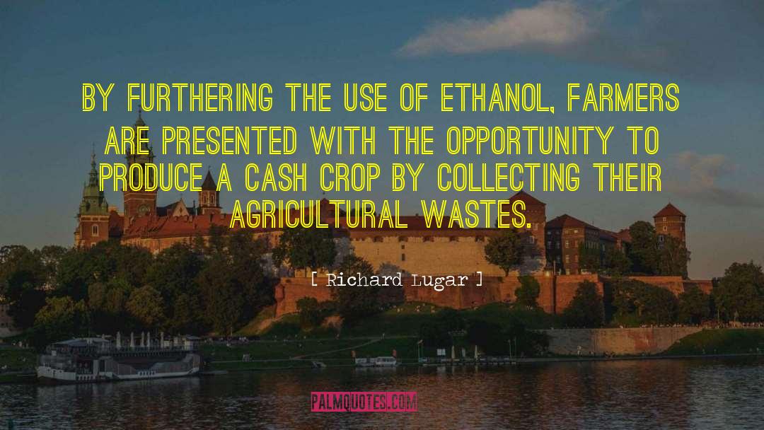 Ethanol quotes by Richard Lugar