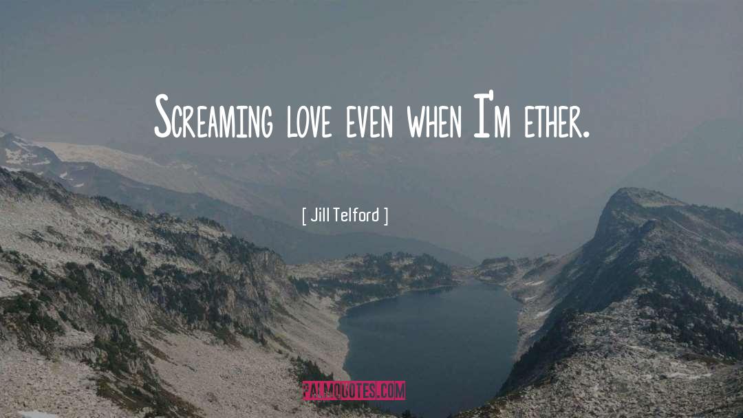 Ether quotes by Jill Telford