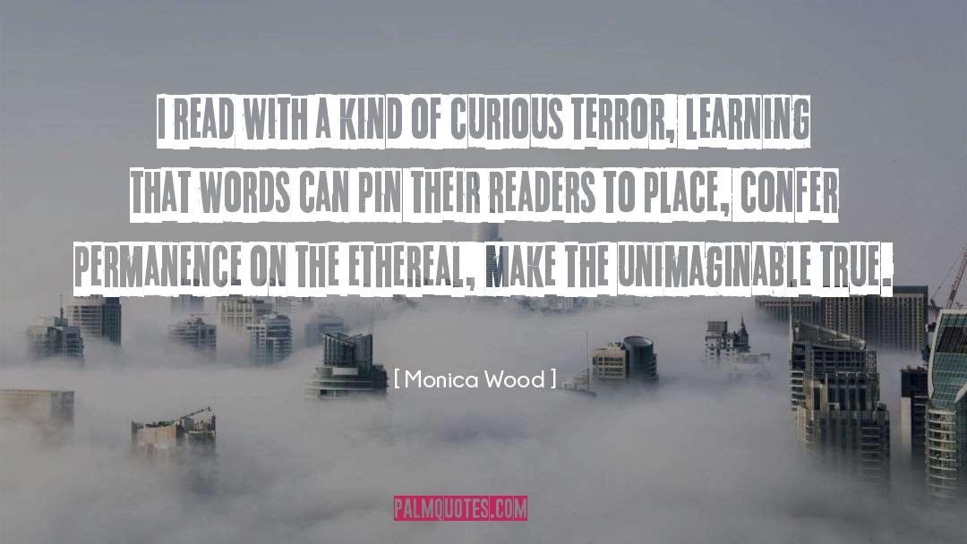 Ethereal quotes by Monica Wood