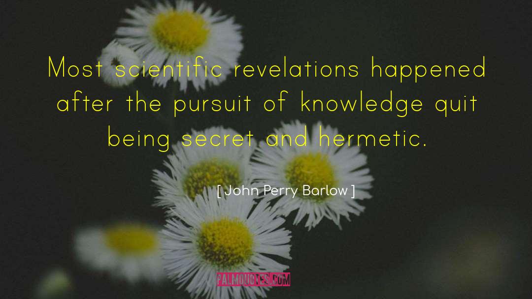 Ethereal Revelations quotes by John Perry Barlow