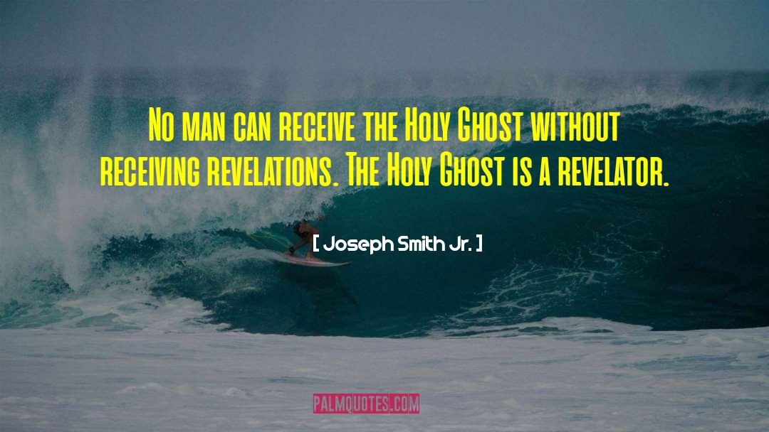 Ethereal Revelations quotes by Joseph Smith Jr.