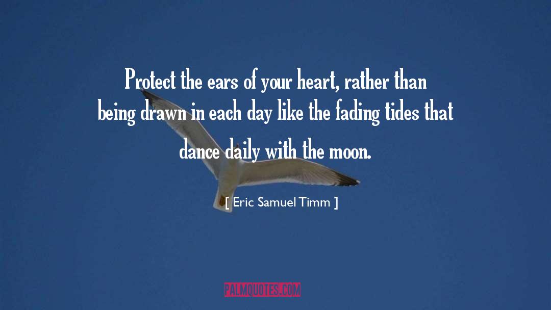 Ethereal Tides quotes by Eric Samuel Timm