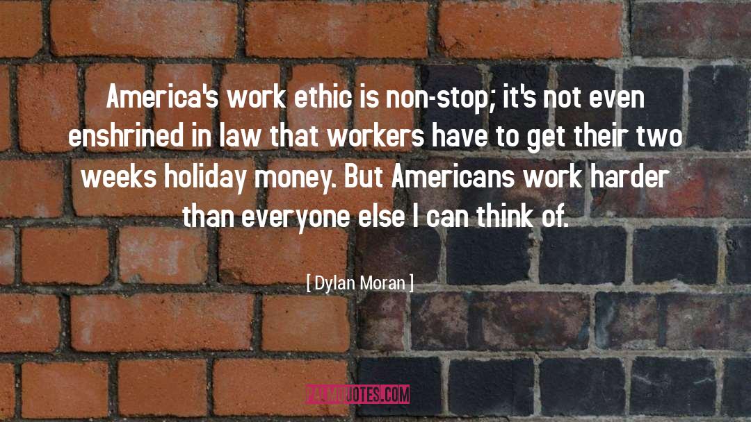 Ethic quotes by Dylan Moran