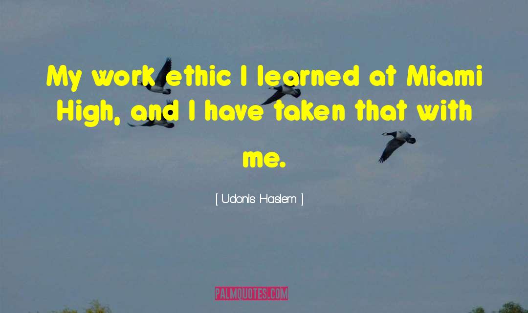 Ethic quotes by Udonis Haslem