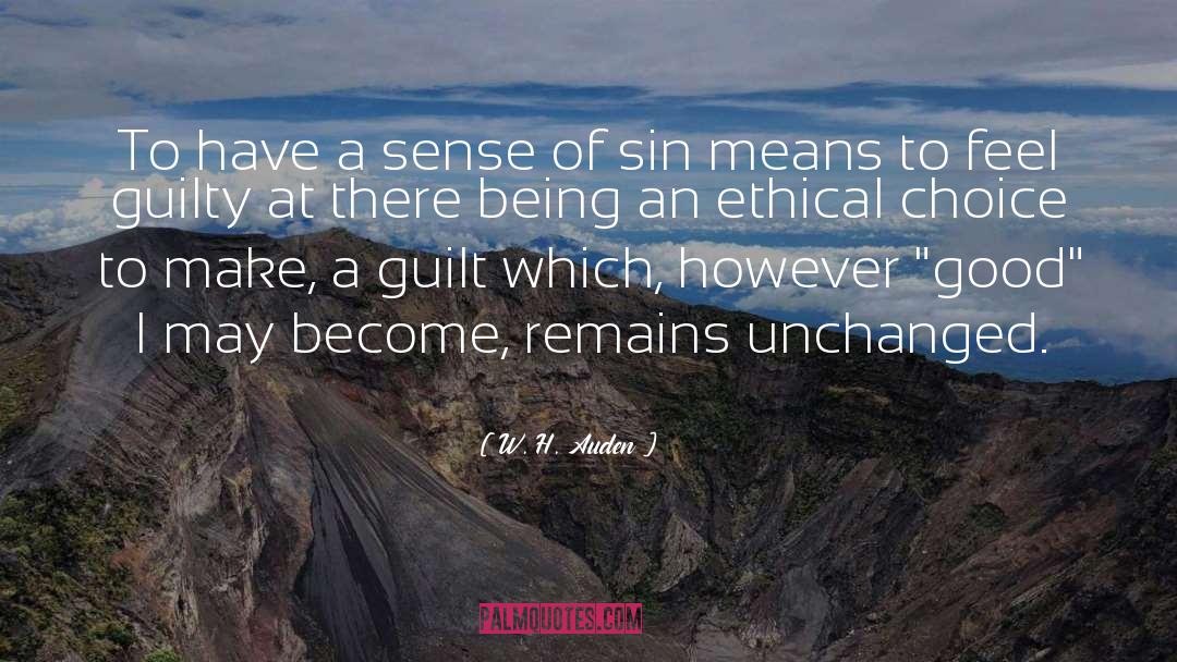 Ethical Choice quotes by W. H. Auden