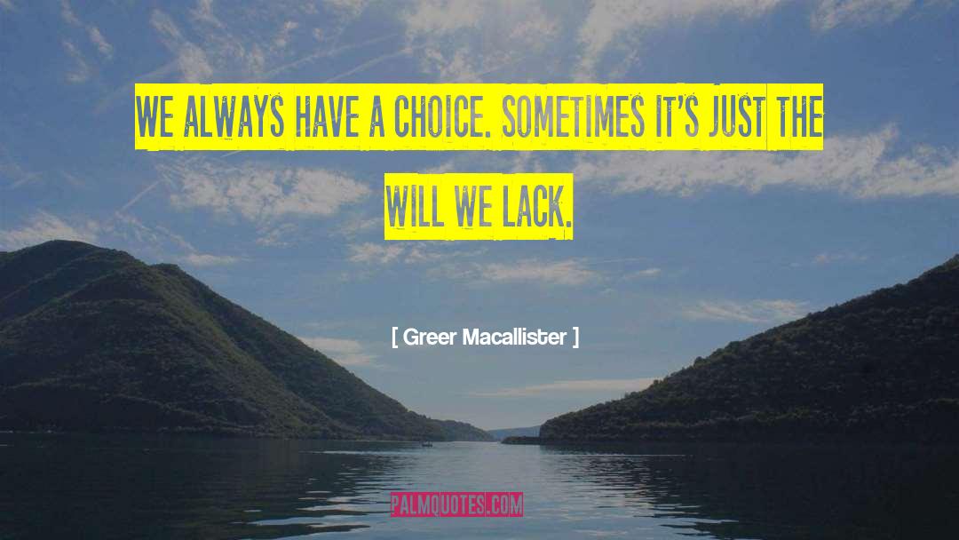 Ethical Choice quotes by Greer Macallister