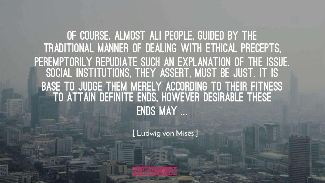 Ethical Choice quotes by Ludwig Von Mises