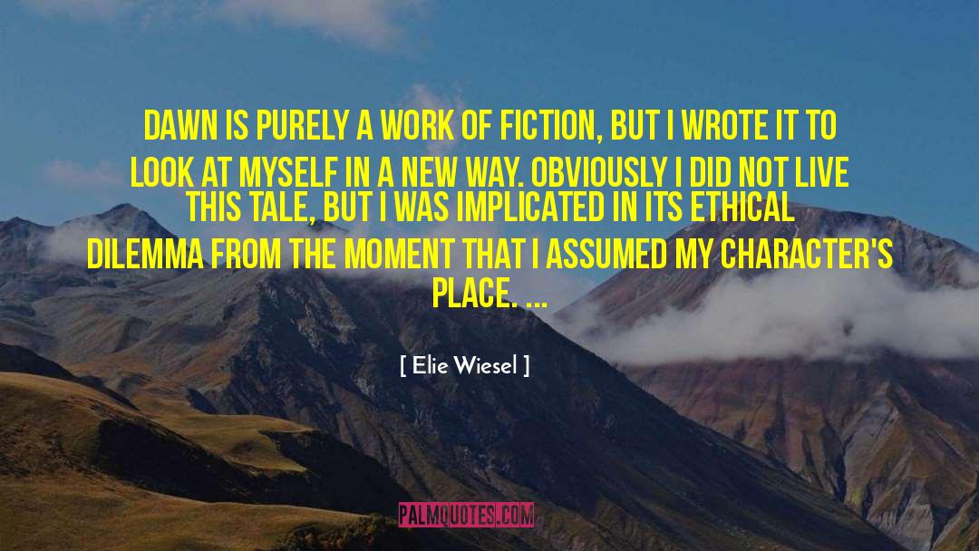 Ethical Choice quotes by Elie Wiesel