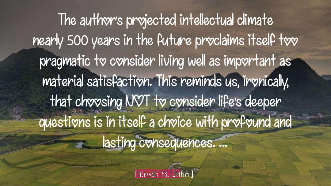 Ethical Choice quotes by Bryan M. Litfin