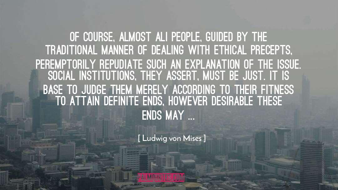 Ethical Code quotes by Ludwig Von Mises