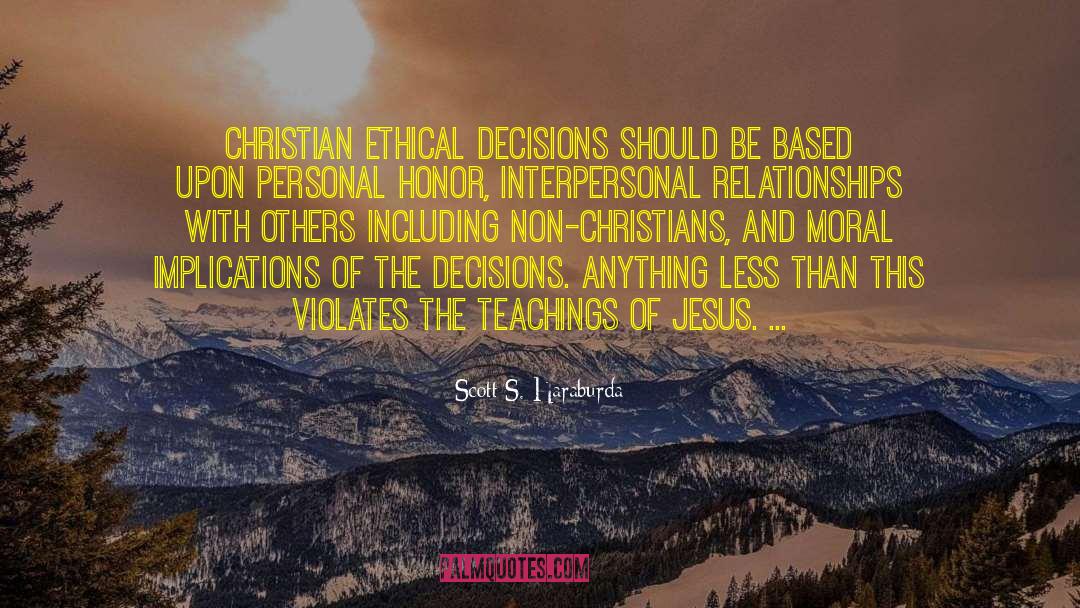 Ethical Dilemmas quotes by Scott S. Haraburda