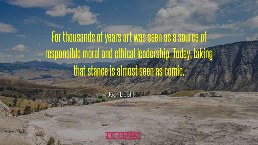 Ethical Leadership quotes by Jack Beal