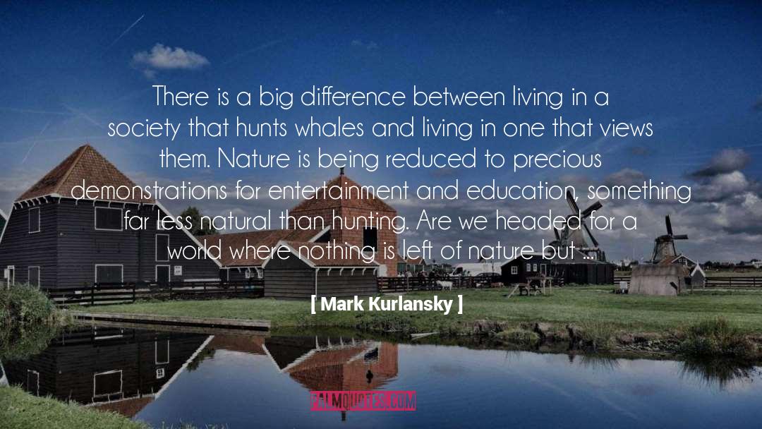 Ethical Living quotes by Mark Kurlansky