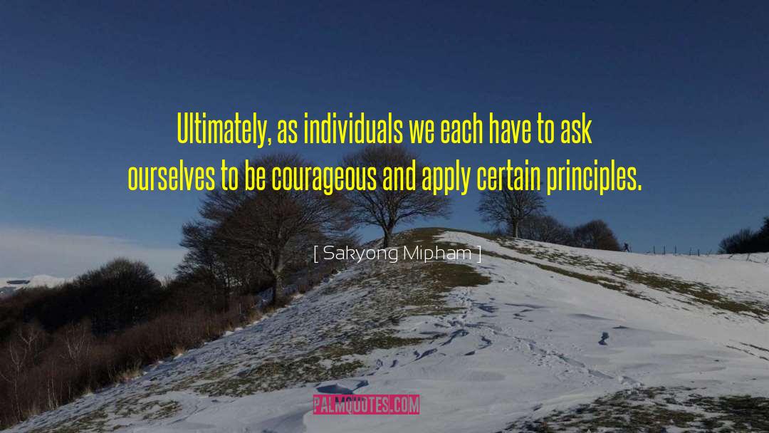 Ethical Principles quotes by Sakyong Mipham