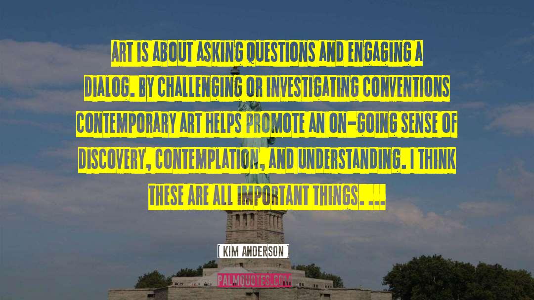 Ethical Questions quotes by Kim Anderson