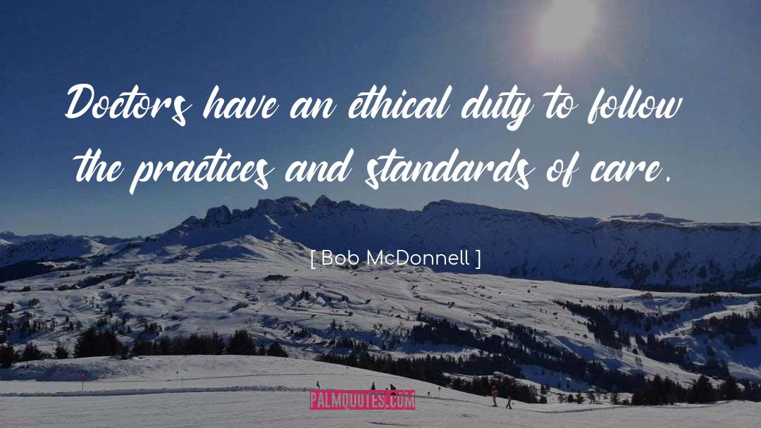 Ethical quotes by Bob McDonnell