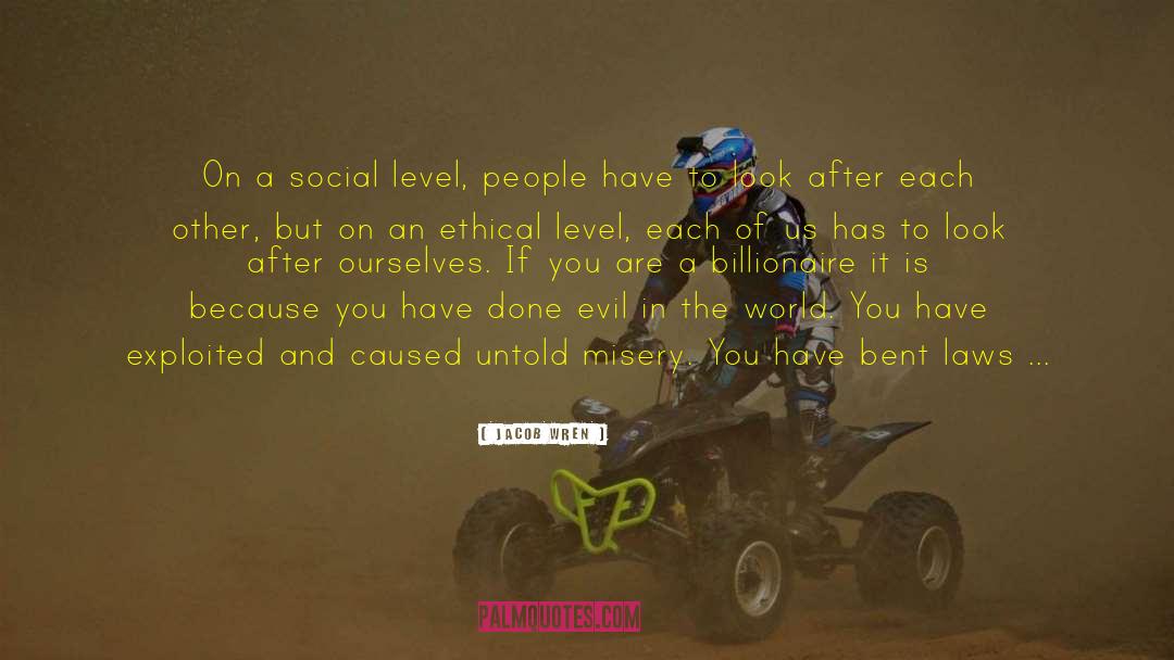 Ethical Standards quotes by Jacob Wren