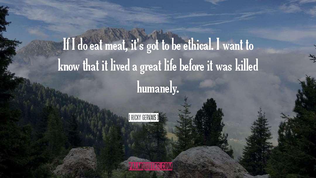 Ethical Veganism quotes by Ricky Gervais