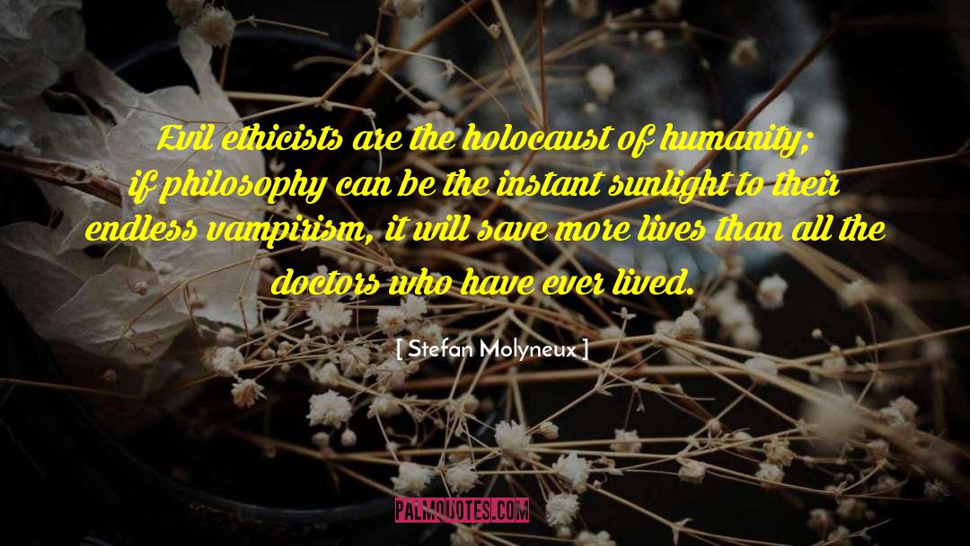 Ethicists quotes by Stefan Molyneux