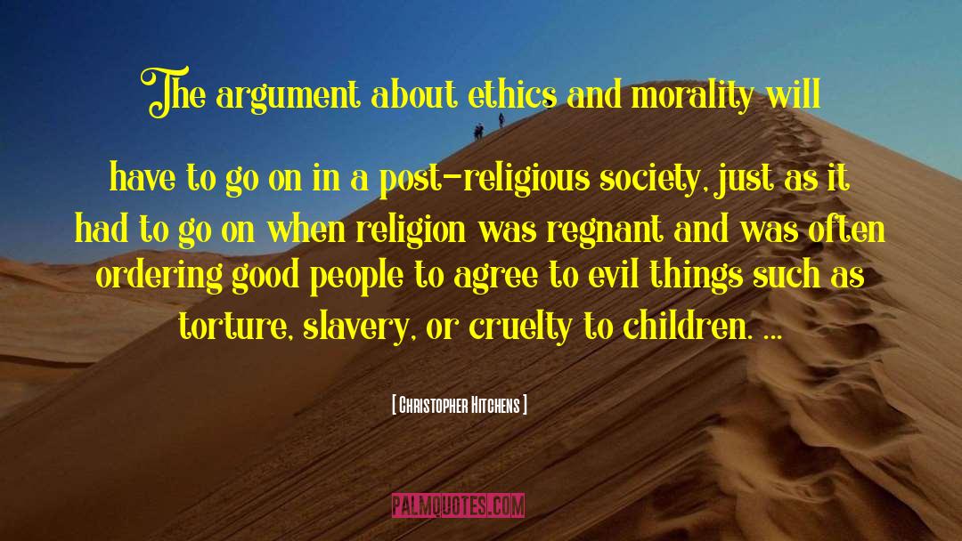 Ethics And Morality quotes by Christopher Hitchens