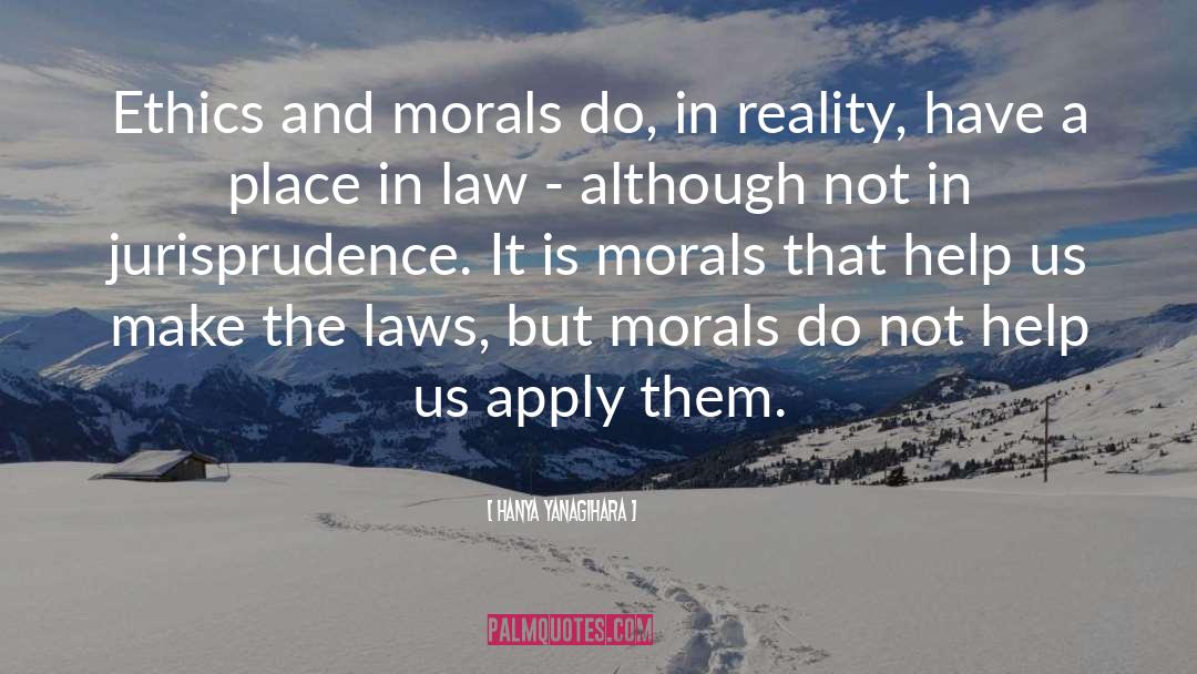 Ethics And Morals quotes by Hanya Yanagihara