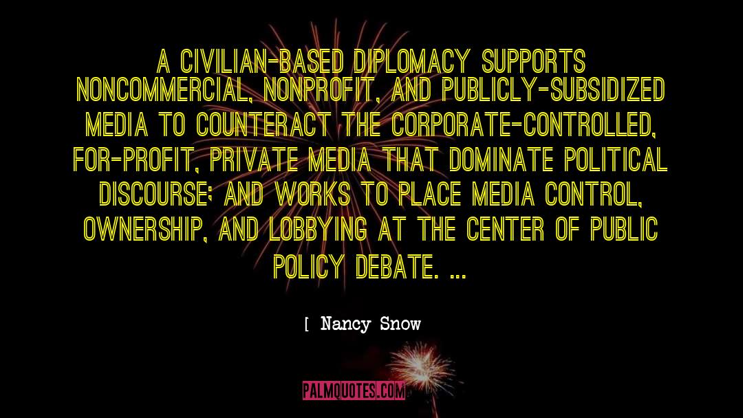 Ethics And Public Center quotes by Nancy Snow