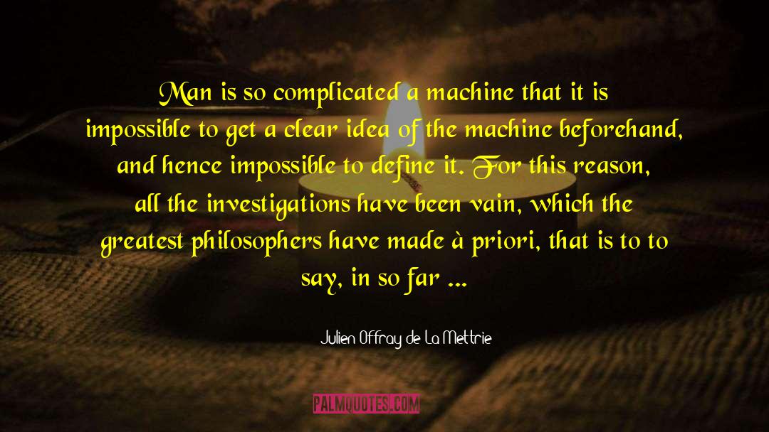 Ethics From Philosophers quotes by Julien Offray De La Mettrie