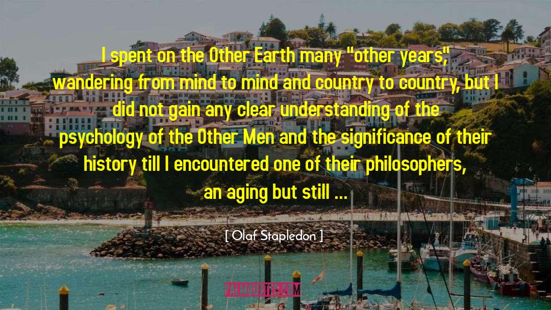 Ethics From Philosophers quotes by Olaf Stapledon