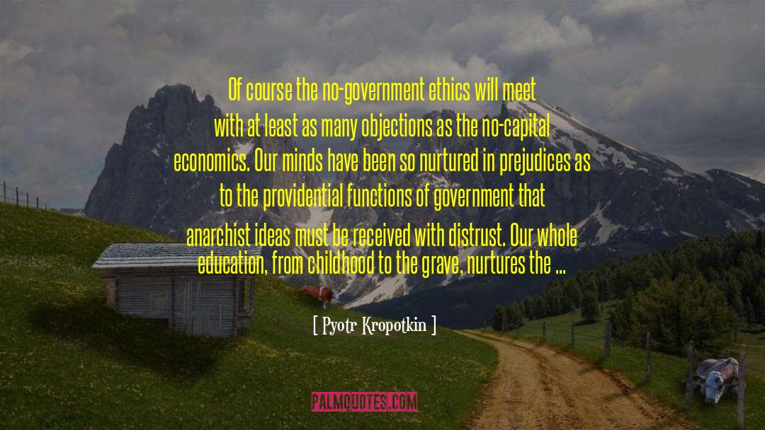 Ethics In Government quotes by Pyotr Kropotkin