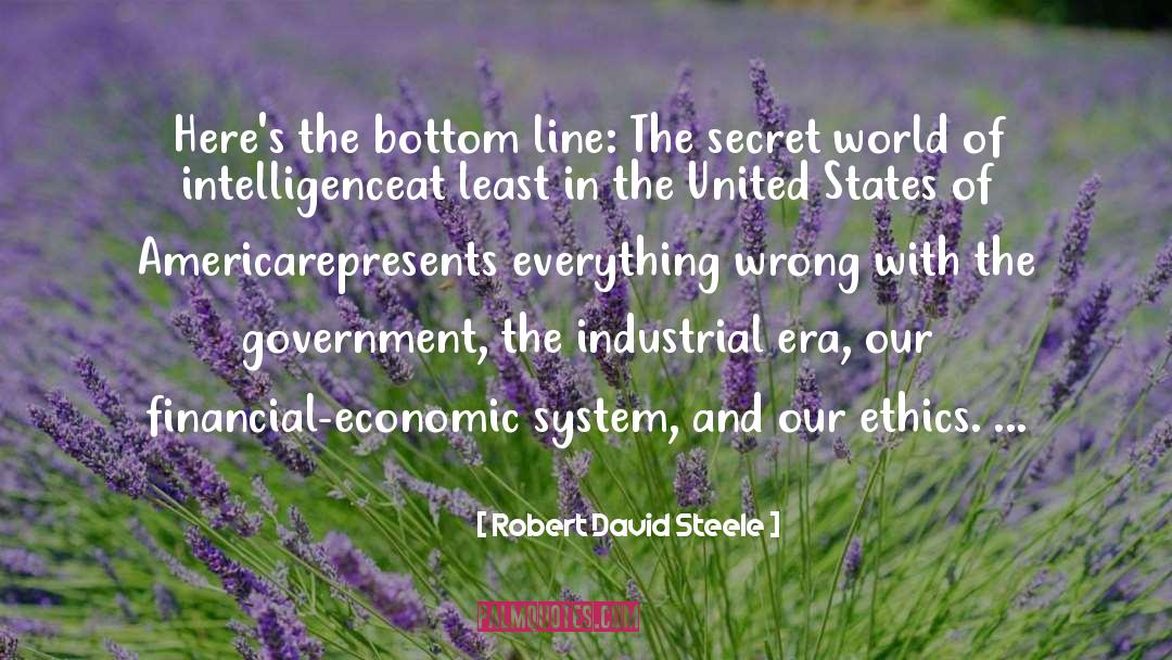 Ethics In Government quotes by Robert David Steele
