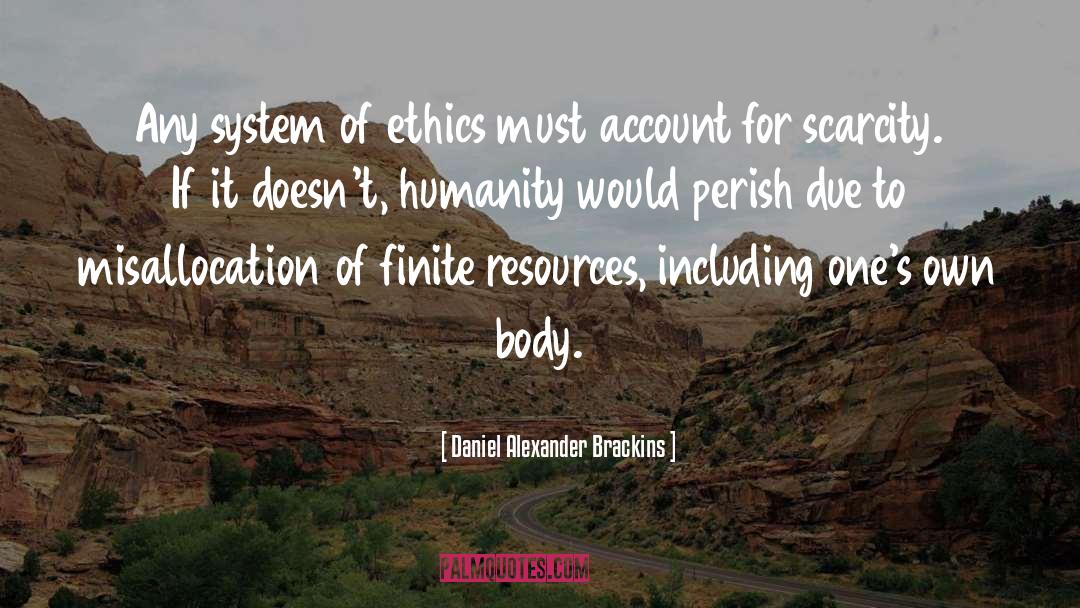 Ethics quotes by Daniel Alexander Brackins