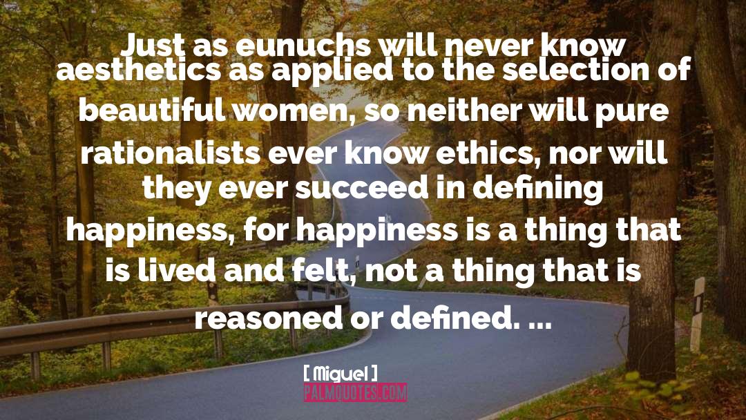 Ethics quotes by Miguel