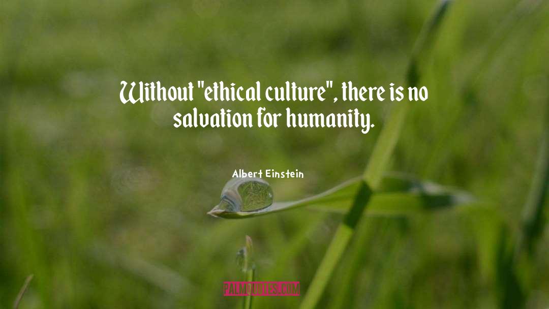 Ethics quotes by Albert Einstein