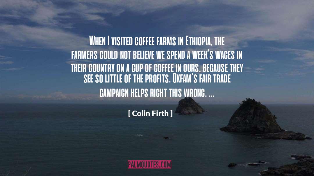 Ethiopia quotes by Colin Firth