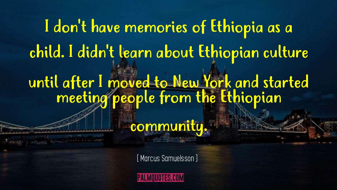 Ethiopia quotes by Marcus Samuelsson