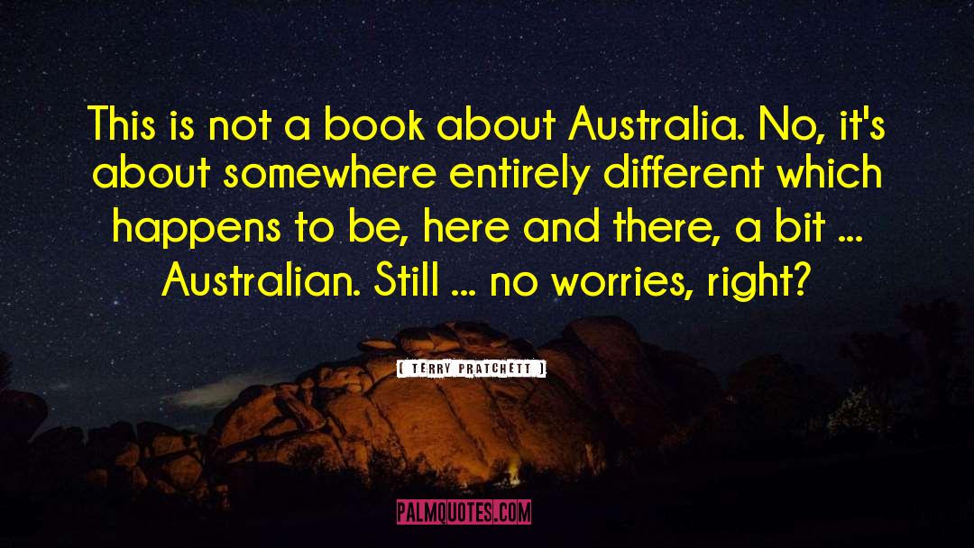 Ethnic Australian quotes by Terry Pratchett