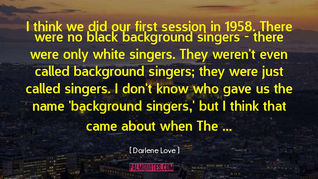 Ethnic Background quotes by Darlene Love