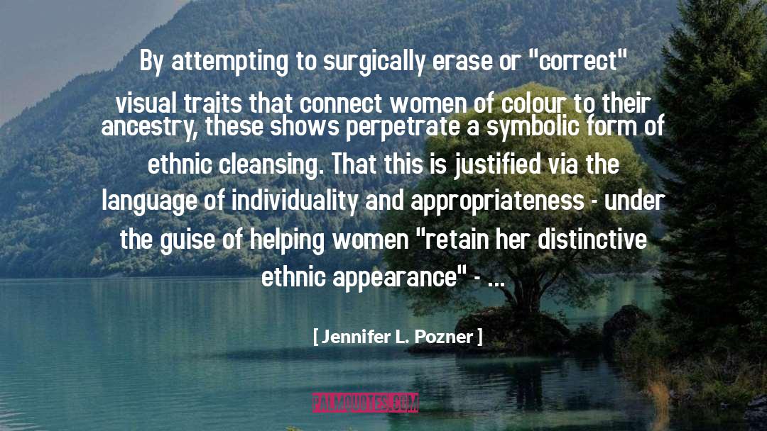 Ethnic Cleansing quotes by Jennifer L. Pozner